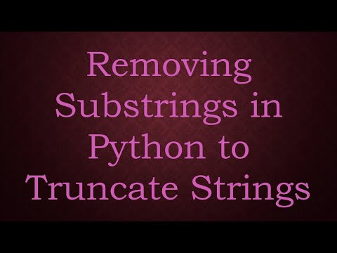 Removing Substrings in Python to Truncate Strings