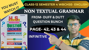 Use of Infinitive | Class 12 English Grammar Semester 4 | Duff and Dutt Page 42, 43, 44 | WBCHSE