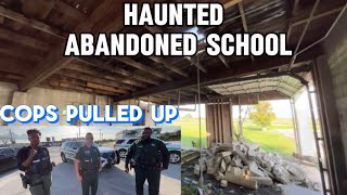 Exploring Haunted Abandoned School GONE WRONG (COPS)