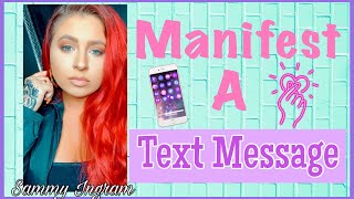 Manifest A Text From Your Specific Person & More