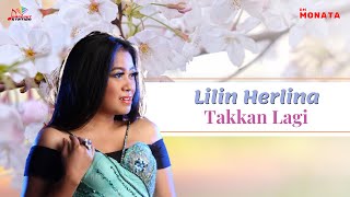 Lilin Herlina - Takkan Lagi (Official Music Video)