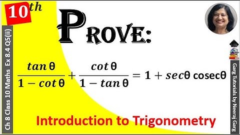Tan Theta /1-Cot Theta + Cot Theta /1-Tan Theta =1+Sec Theta Cosec Theta