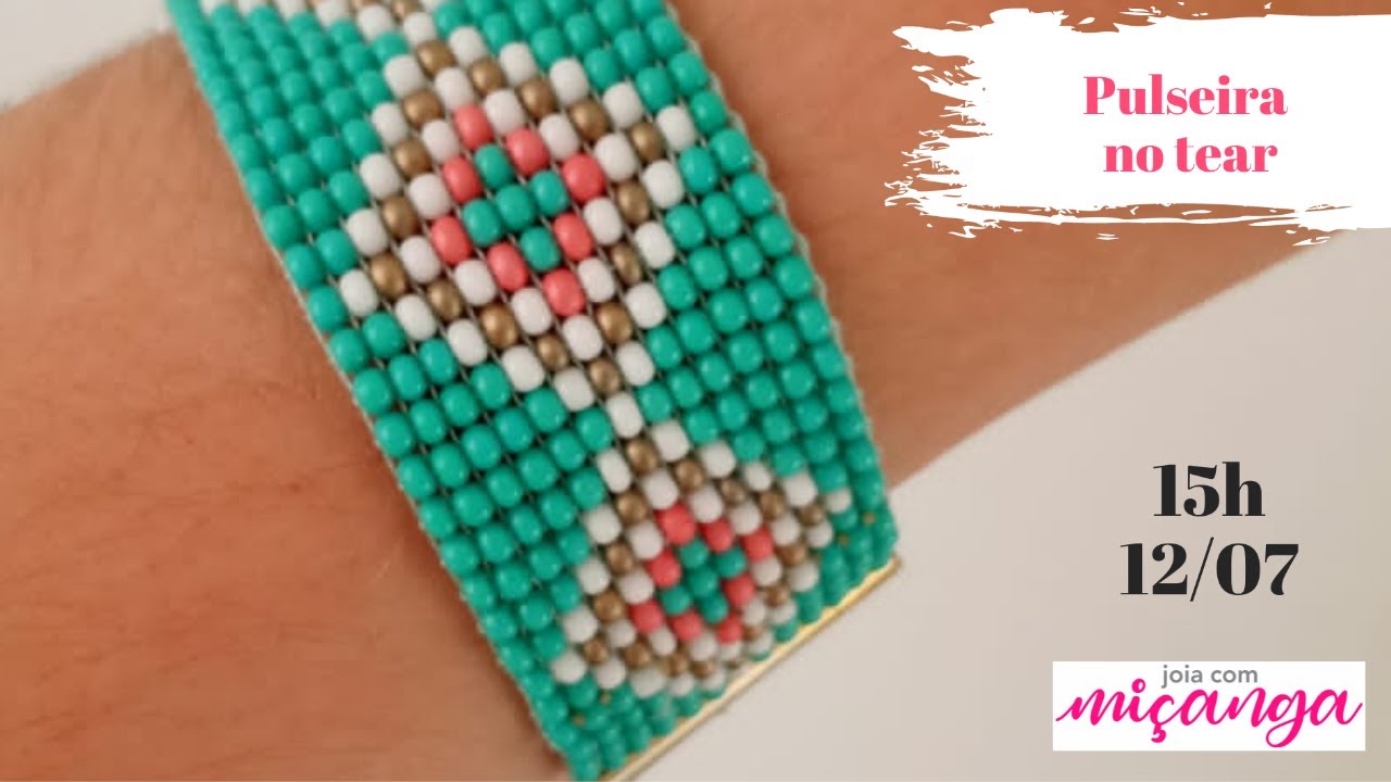 Pulseira no Tear - Programa Joia com Miçanga