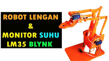 Robot Lengan Monitor Suhu Blynk LM35