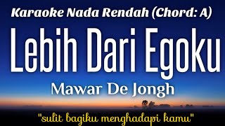 Mawar De Jongh  Lebih Dari Egoku Karaoke Lower Key Nada Rendah Hd Hq