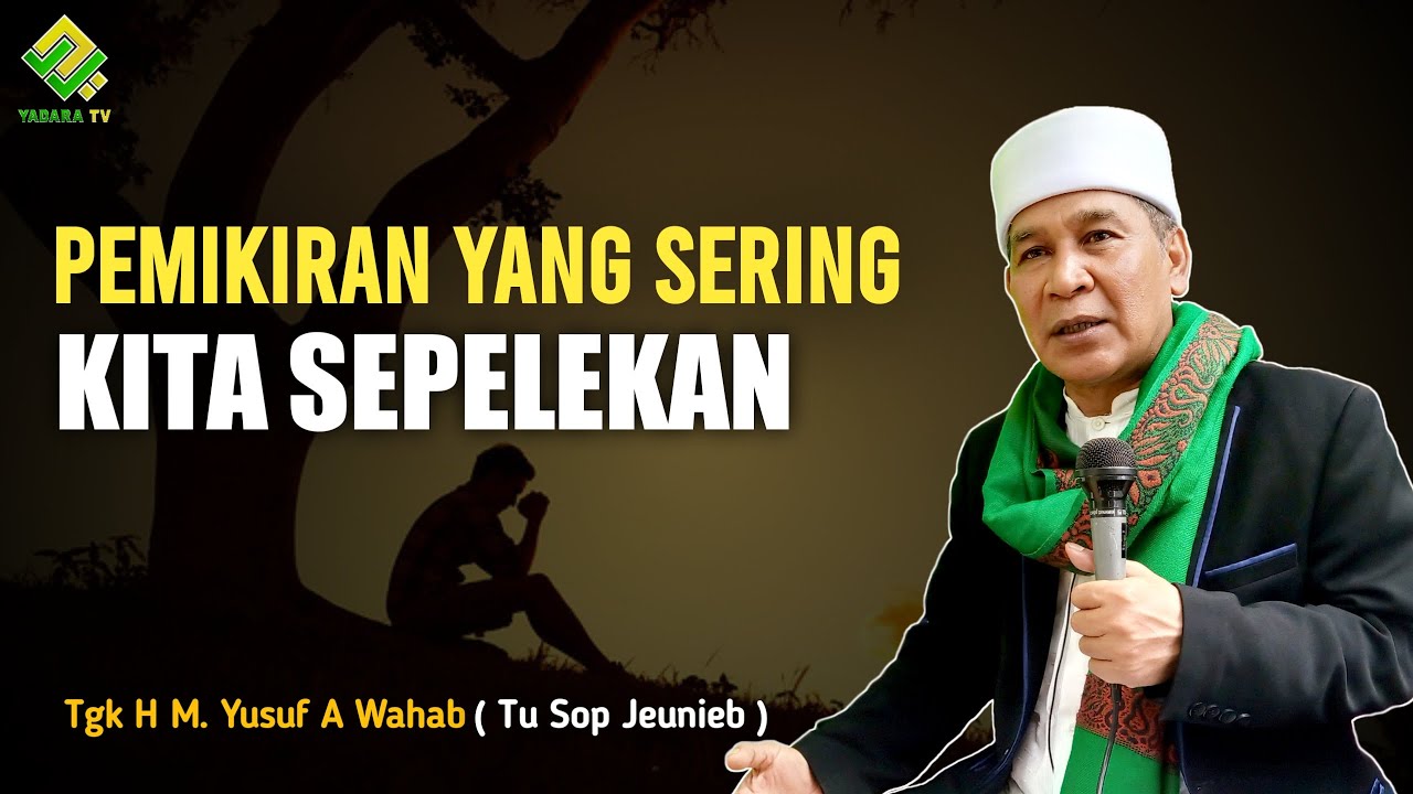 PEMIKIRAN YANG SERING KITA SEPELEKAN - TU SOP JEUNIEB