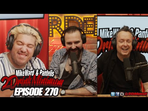 2 Drink Minimum | Episode 270