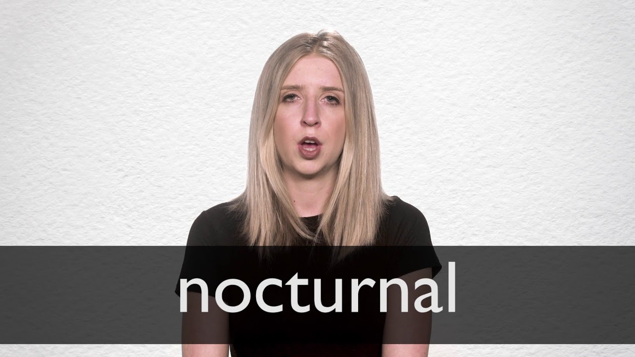 How to pronounce NOCTURNAL in British English