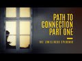 The loneliness epidemic  path to connection  part 1