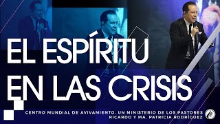 #159 El Espíritu en las crisis  Pastor Ricardo Rodríguez
