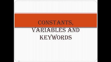 Lecture 4 Constants, Variables and Keywords in 