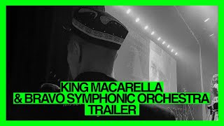 King Macarella & Bravo Orchestra Symphony (Trailer)