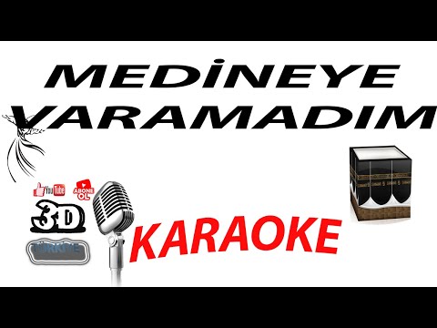 MEDİNEYE VARAMADIM KARAOKE [3DTÜRKİYE KARAOKE]