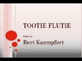 Bert Kaempfert - Tootie Flutie