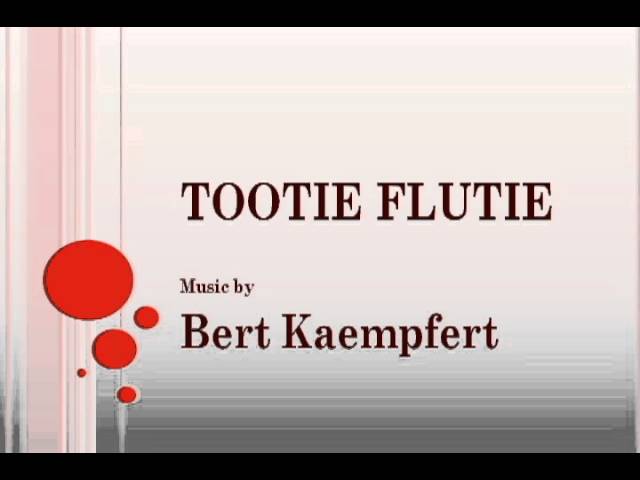 Bert Kaempfert - Tootie Flutie