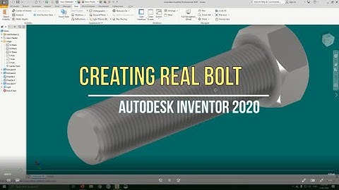 Creating Real Bolt / Autodesk Inventor 2020