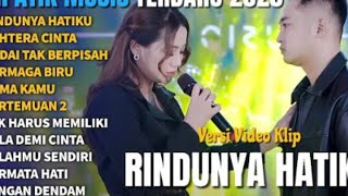 Download Lagu RINDUNYA HATIKU - BAHTERA CINTA - ANDAI TAK BERPISAH - SIMPATIK MUSIC FULL ALBUM TERBARU 2025 MP3