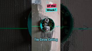 Tip Of The Week: Tile Circle Cutting