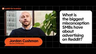 What’s the Biggest Misconception Small Businesses Have About Reddit Ads | SMB Playbook Ep. 1