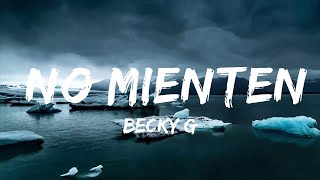 Becky G - No Mienten (Letra/Lyrics) | Музыкальная высота