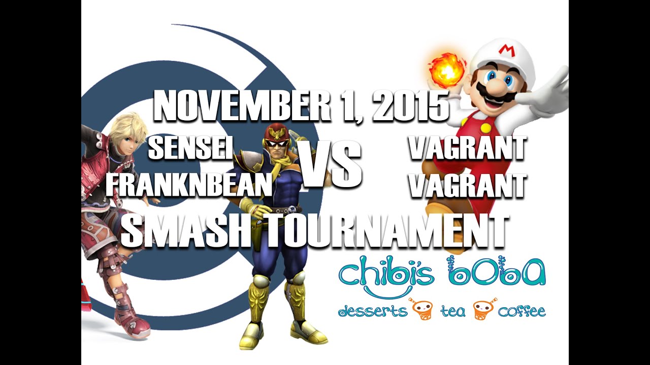 Chibi's Smash Tournament 11/1/2015 Sensei vs Vagrant and Franknbean vs Vagrant