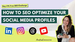 Full Day 11: How to SEO Optimize Social Media Profiles with Keywords - SEO Challenge for Business Owners Update
