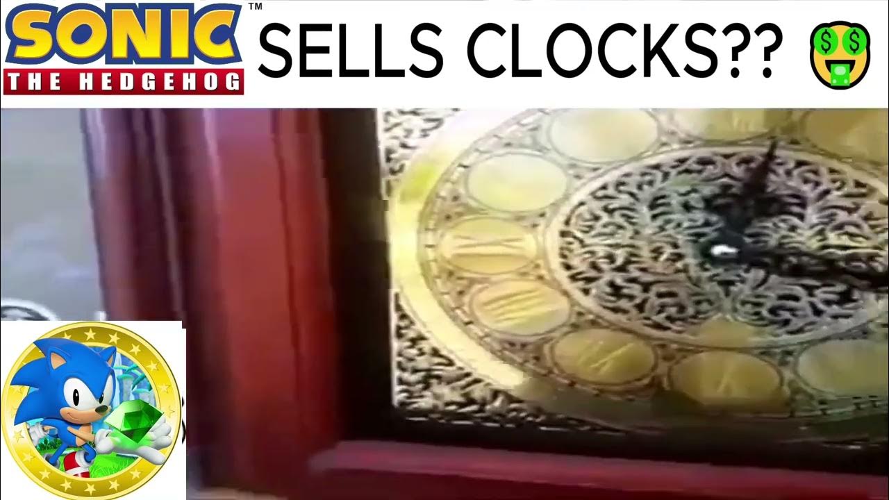 Sonic Sells Clocks?! YouTube