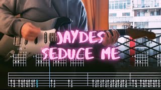 seduce me jaydes Сover / Guitar Tab