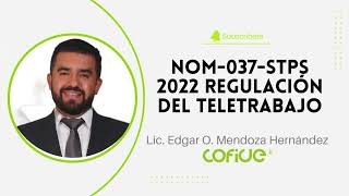 NOM037STPS 2022: Regulación del Teletrabajo