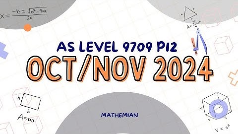 A level Maths Solved Paper (9709 October / November 2024 P12) | 9709/12/O/N/24