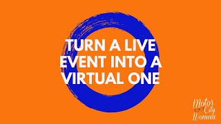Turn a Live Event into a Virtual Event!