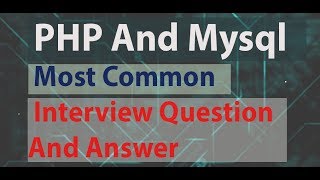 php interview question - php mysql interview questions and answers -part : 02