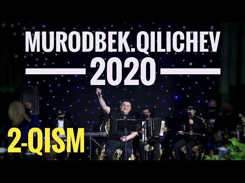 Murodbek Qilichev jonli ijro 2020 2-Qism