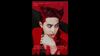 Teaser SUHO - EXO thì 6th album OBSESSION