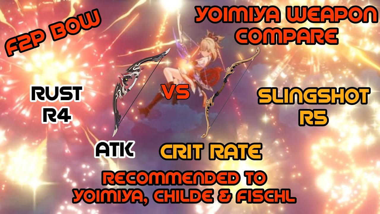 Genshin Impact Yoimiya [Rust vs Slingshot for Yoimiya DPS] YouTube