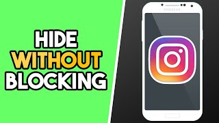 How to Hide Instagram Posts from Someone Without Blocking