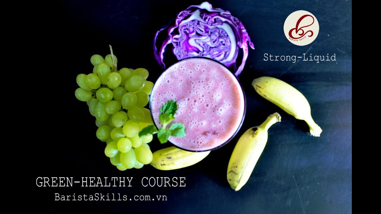 [Barista Skills ] Học cách pha chế sinh tố rau quả tươi Green- Healthy (Sinh tố rau củ quả)
