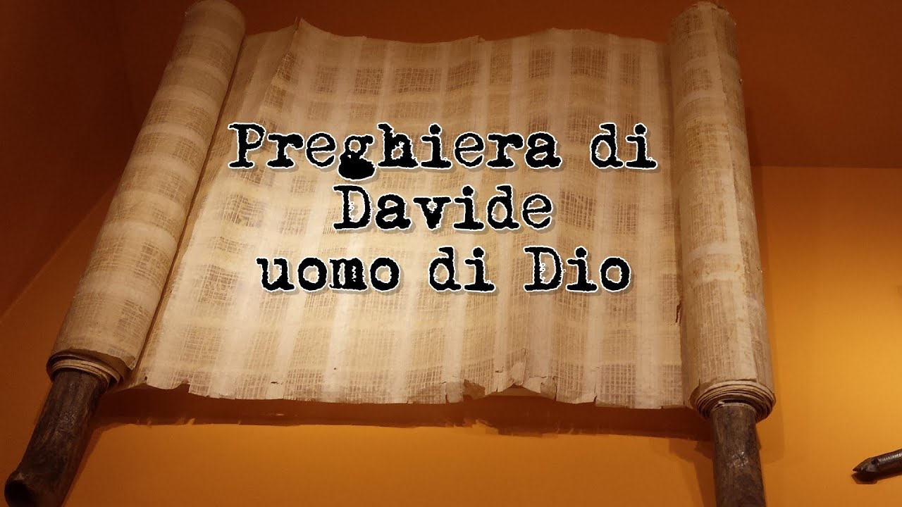 Preghiera Di Lode A Dio PREGHIERA DI DAVIDE UOMO DI DIO, CANTO DI RICONOSCENZA , VITTORIA
