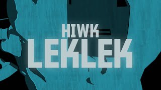 HIWK - LekLek (Official Video)