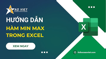 Hướng Dẫn Học Excel Cho Người Mới Bắt Đầu - Hàm MIN MAX Trong Excel – Tin Học Sao Việt