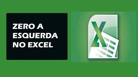 Como Colocar ou Adicionar Zeros à Esquerda do Número no Excel