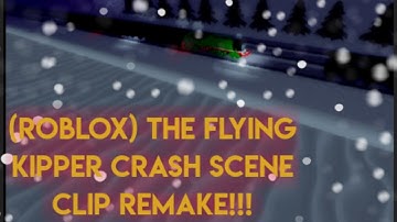 |Thomas & Friends| (Roblox) The Flying Kipper Crash Scene Clip UK Remake!!!