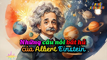 10 câu nói bất hủ của Albert Einstein | Ý nghĩa cuộc sống