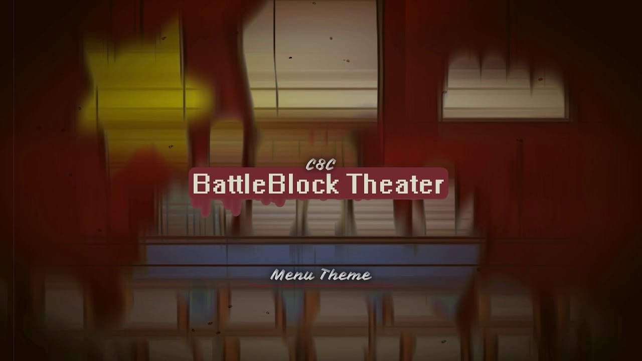 C8C - BattleBlock Theater (Menu Theme) [ C8C Mix ] - YouTube
