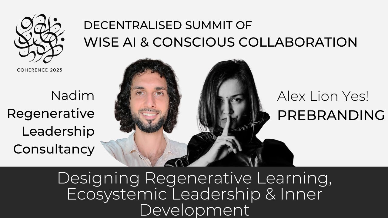 Designing Regenerative Learning, Ecosystemic Leadership & Inner Development w/ Alex & Nadim