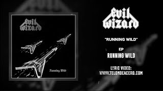 EVIL WIZARD - Running Wild [Lyruic Video]