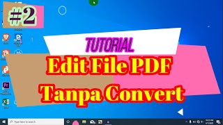 #2 cara mengedit file pdf secara langsung tanpa convert screenshot 5