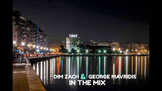 Dim Zach George Mavridis In The Mix