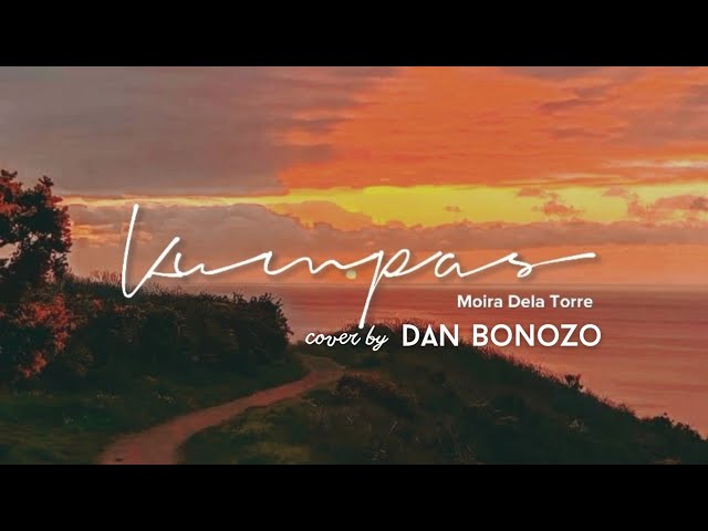 Kumpas - Moira Dela Torre | Dan Bonozo Cover class=