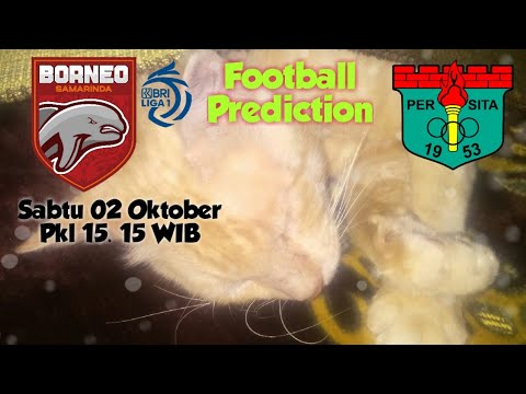 ⚽ Prediksi Persita vs Borneo FC 😺 Boy the cay 🏆 BRI Liga 1 2021/22 ⚽ Sabtu 2 Oktober ⚽